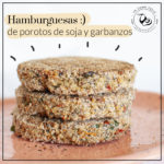 Hamburguesas veganas de porotos de soja y garbanzos