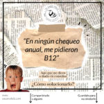 En ningún chequeo anual me pidieron B12