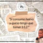 ¿Si consumo huevo y queso tengo que tomar b12?