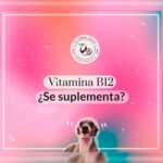 Vitamina B12 ¿Se suplementa?