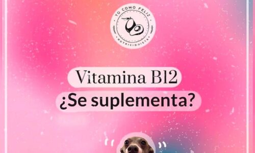 Vitamina B12 ¿Se suplementa?