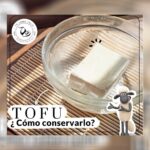 Recomendaciones para conservar el TOFU