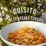guisito-de-lentejas-turcas